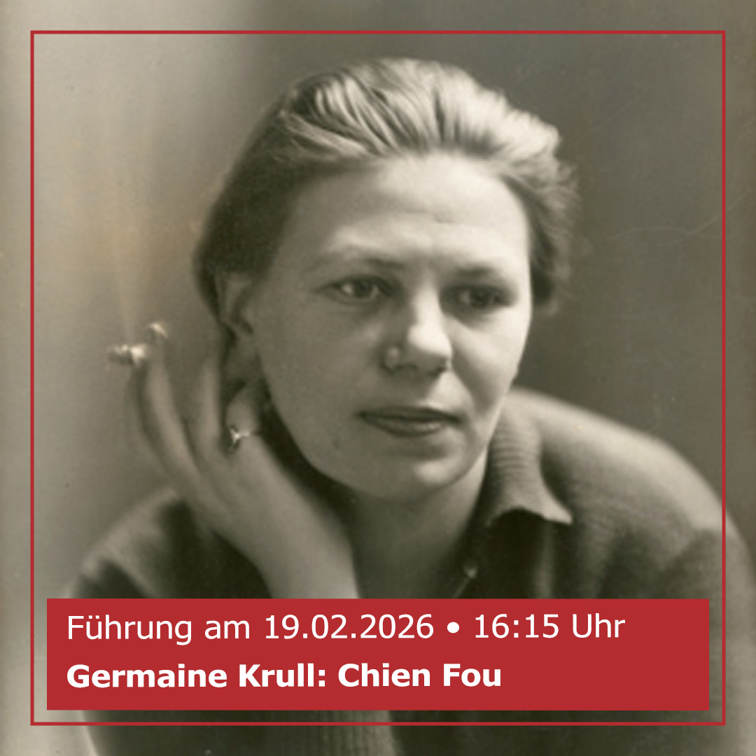 Führung „Germaine Krull: Chien fou“ Führung „Germaine Krull: Chien fou“
