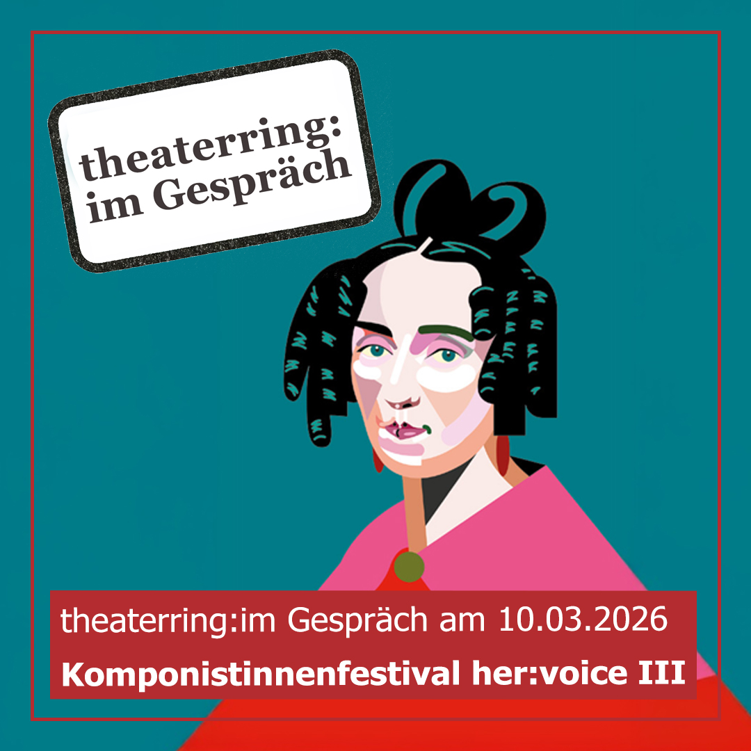theaterring: im Gespräch Komponistinnenfestivel her:voice III